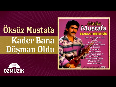 Öksüz Mustafa - Kader Bana Düşman Oldu (Official Audio)