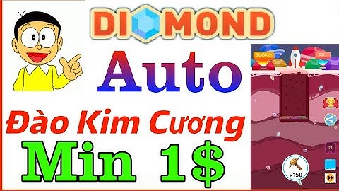 Digmond Auto Đào Kim Cương Kiếm PayPal Miễn Phí || kiếm tiền Online 2020