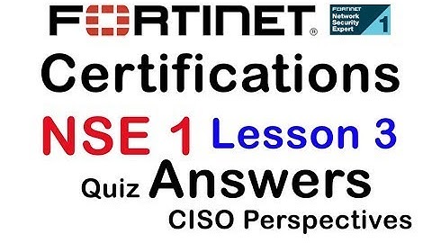 Fortinet NSE 1 | Lesson 3 - CISO Perspectives | Quiz Answers