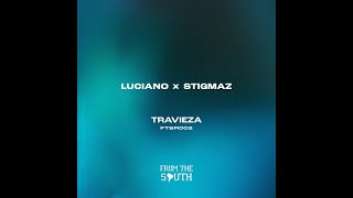 Luciano, Stigmaz - Travieza (Original Mix)