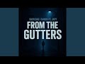 FROM THE GUTTERS