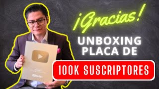 🍾 ¡Llegó mi PLACA de 100k susciptores! #YouTubeCreatorAwards