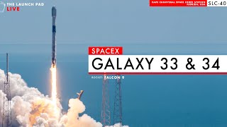 [SCRUBBED] SpaceX Galaxy 33 & 34 Launch