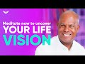 Life Visioning Meditation For Inner Peace And Inspiration | Michael Beckwith
