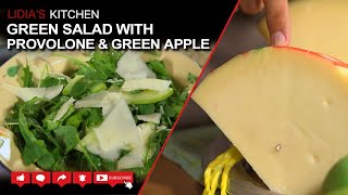 Green Salad With Provolone Green Apple Recipe - Lidia Kitchen Series