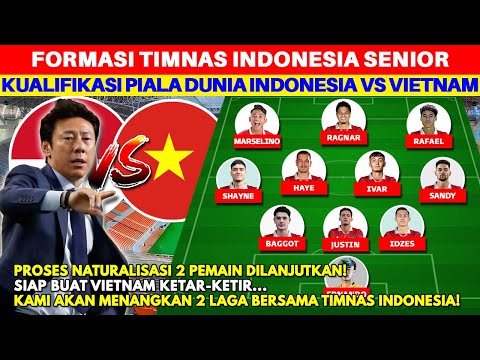 VIETNAM KETAR-KETIR! Ini Prediksi LineUp Timnas Indonesia vs Vietnam di Kualifikasi Piala Dunia 2026