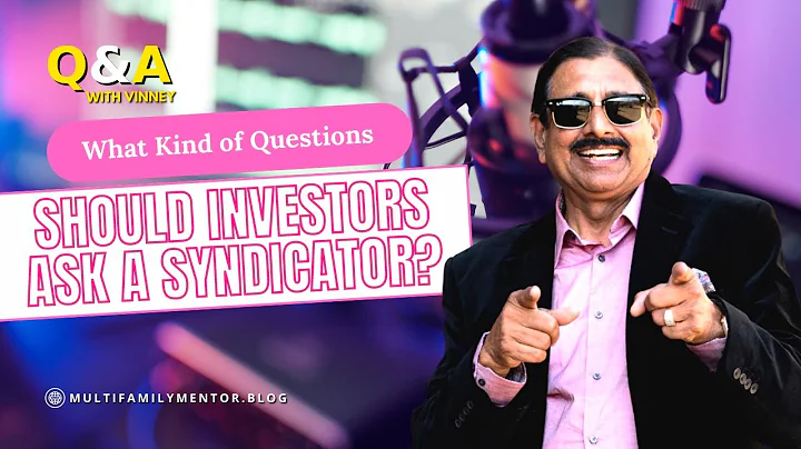 What Kind of Questions Should Investors Ask A Synd...