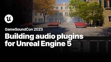 Building Audio Plugins for Unreal Engine 5 | GameSoundCon 2023