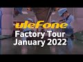 Ulefone Factory Tour - January 2022