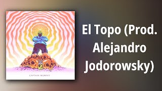 Video thumbnail of "Captain Murphy // El Topo (Prod. Alejandro Jodorowsky)"