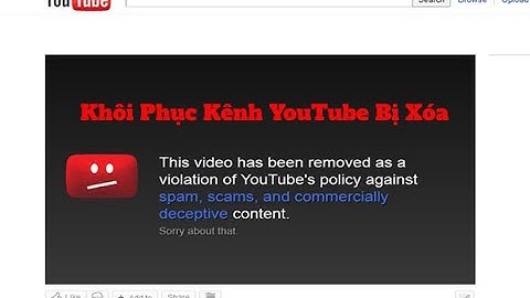 Cách Khôi Phục Kênh YouTube Bị Xóa Nhanh Hiểu Quả Nhất.