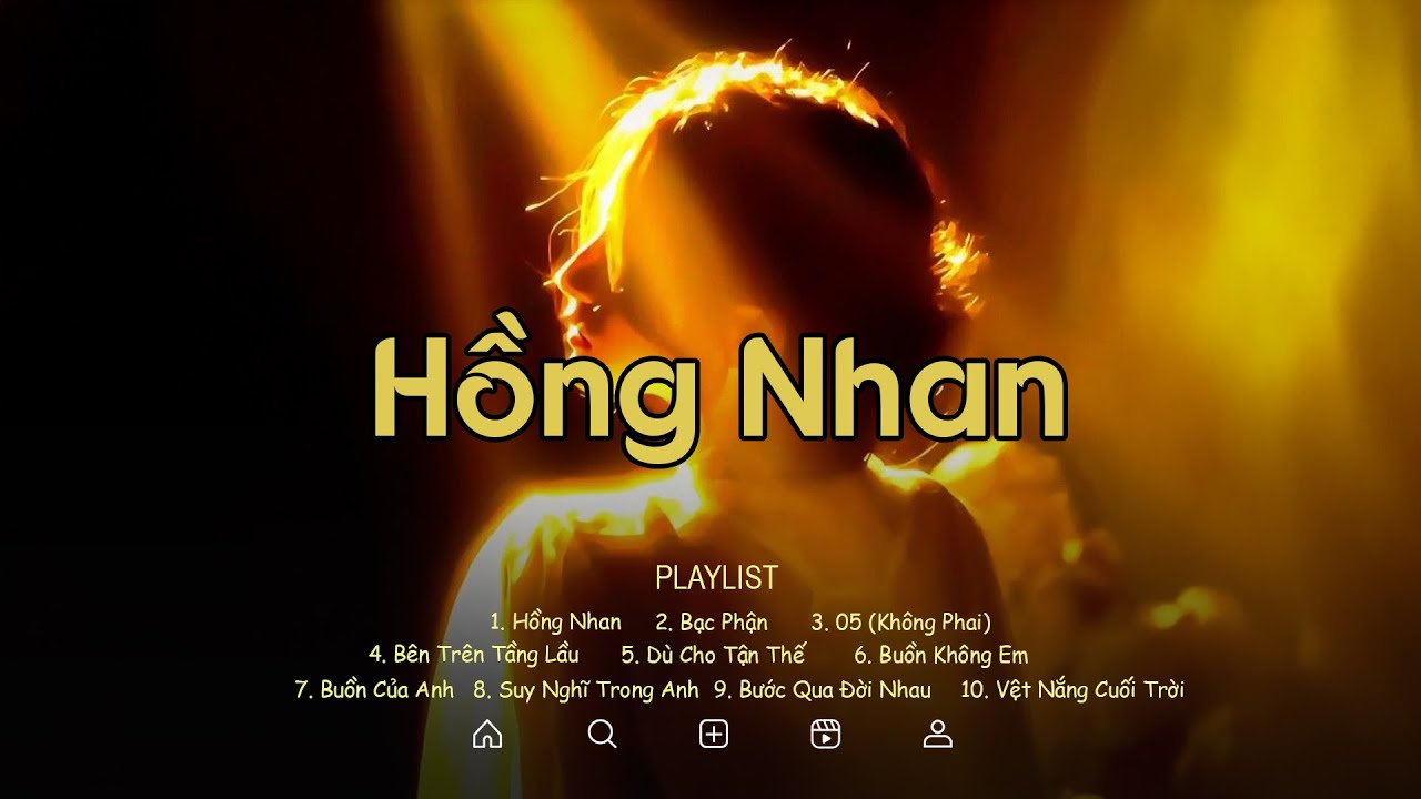 Hồng Nhan, Bạc Phận, Bên Trên Tầng Lầu - Tổng Hợp Những Ca Khúc Nhạc Trẻ Triệu View Hay Nhất