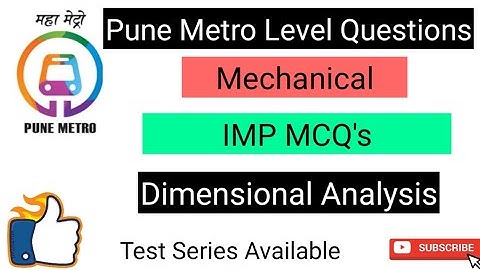 Pune Metro Level Question Series - Mechanical - SC/TO/TC/JE - Lec-3 - Dimensional Analysis