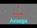 I love azazga