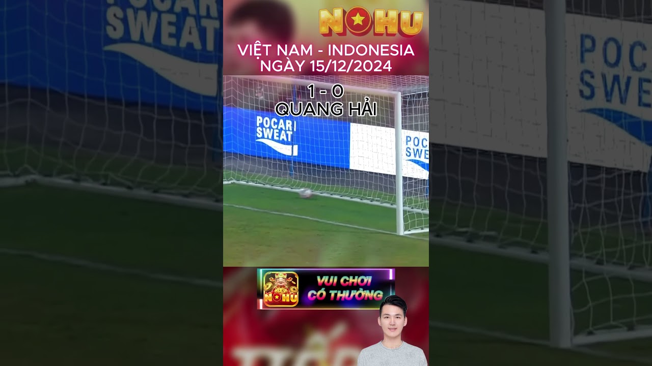 cap slot di ch NOHU | NHÌN LẠI AFF CUP 2024 VIỆT NAM - INDO nohu nohubongda nohuvip bongdavietnam bongda