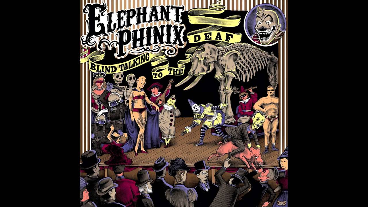 Elephant Phinix - Blind Talking To The Deaf