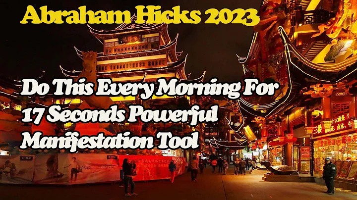 Abraham Hick May 2023 🝲 Do This Every Morning For 17 Seconds Powerful Manifestation Tool