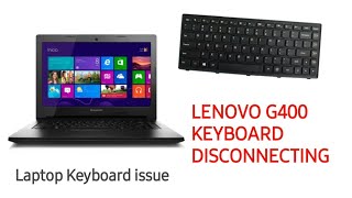 LENOVO G400 KEYBOARD DISCONNECTING /lenovo 20235  keyboard disconnecting/#Lenovo