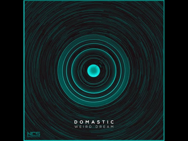 Domastic - Weird Dream (Extended Mix) [NCS Release]