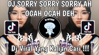 DJ LAMA LAMA AKU BOSAN BOSAN DENGAN TINGKAHMU | DJ SORRY SORRY SORRY AH OGAH OGAH OGAH DEH VIRAL!