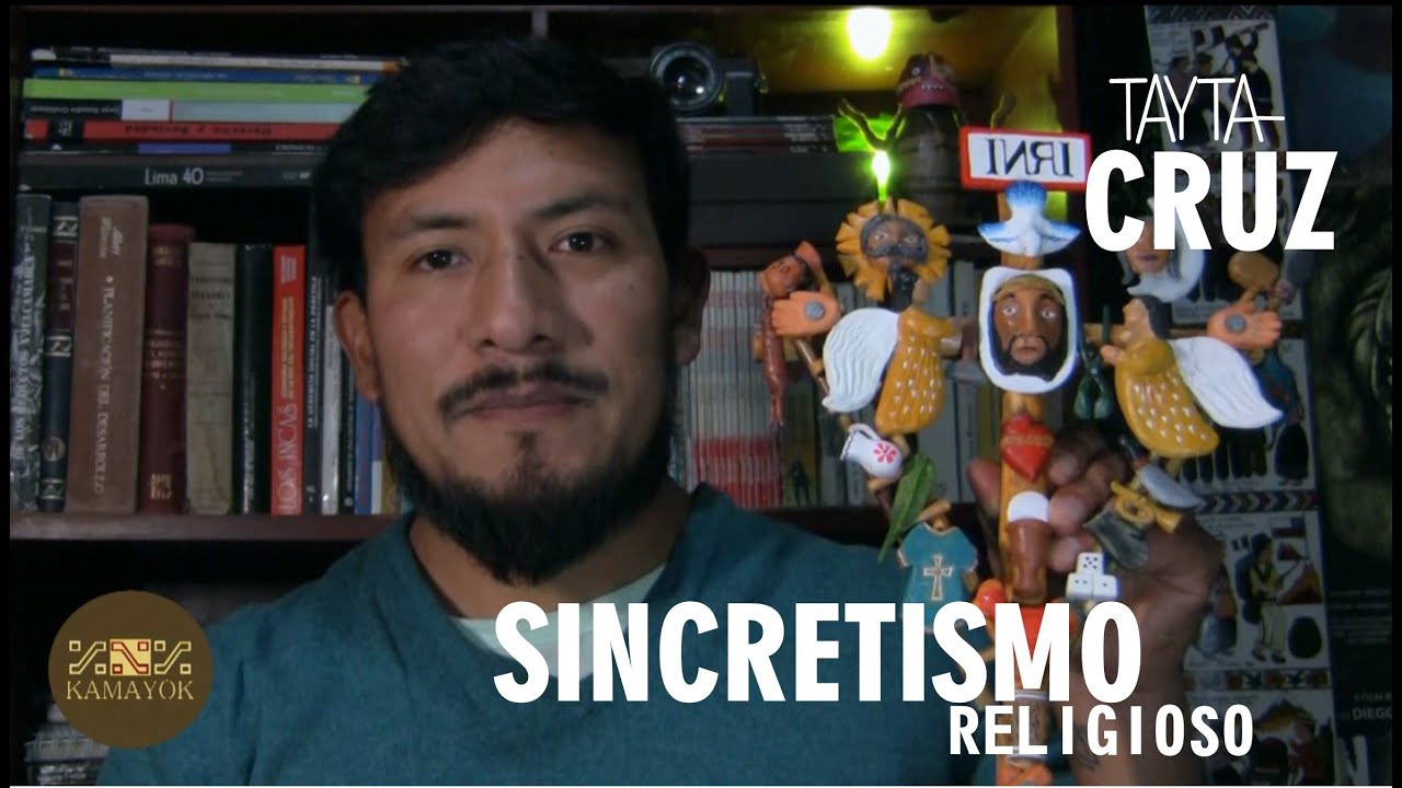 LA CRUZ y el SINCRETISMO Religioso en el Perú