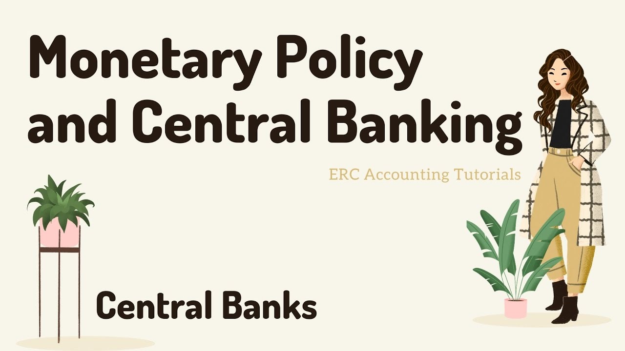 Monetary Policy and Central Banking. Central Banks.
