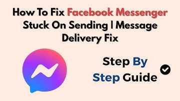 How To Fix Facebook Messenger Stuck On Sending (2025) | Message Delivery Fix
