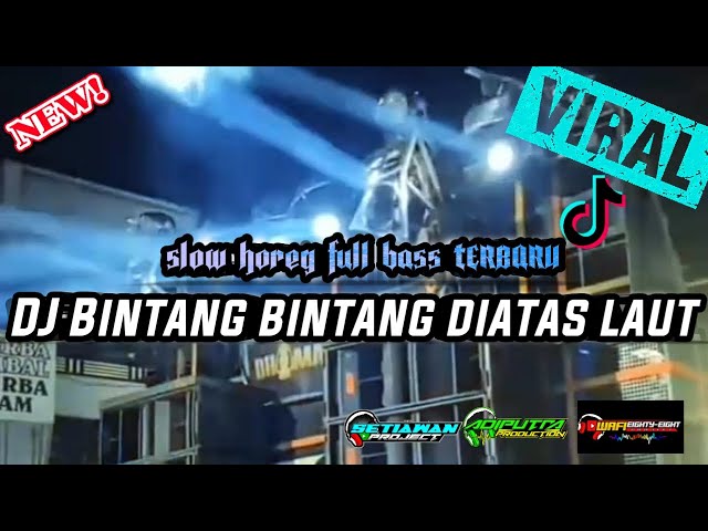 DJ BINTANG BINTANG DIATAS LAUT √ STYLE THAILAND HOREG TERBARU class=