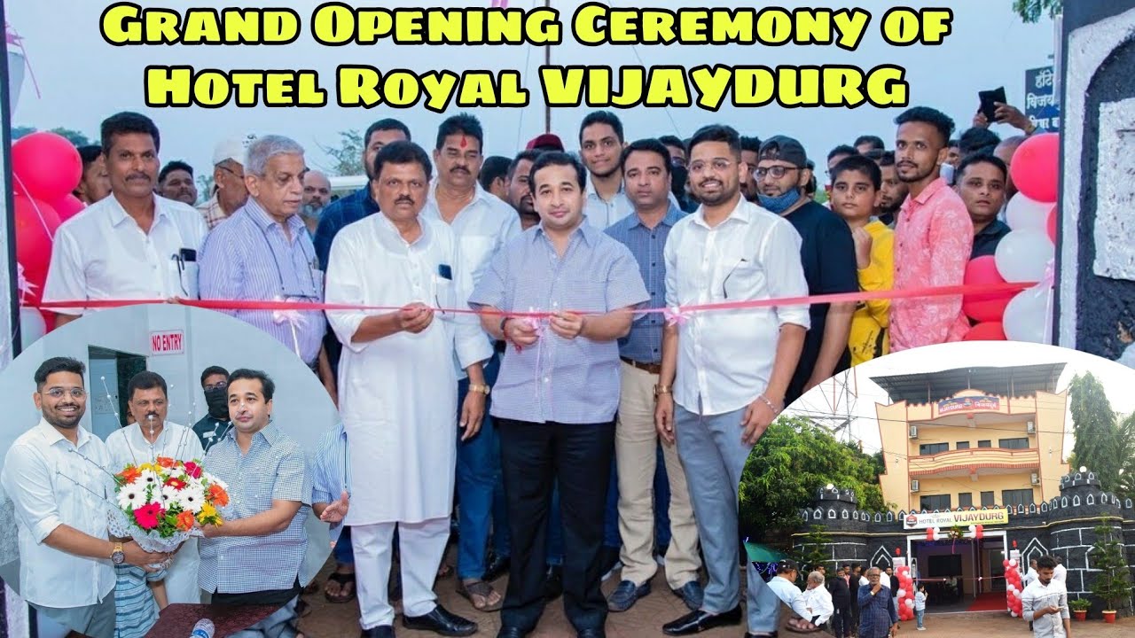 GRAND OPENING CEREMONY OF HOTEL ROYAL VIJAYDURG FEATURING MLA NITESH RANE  SAHEB | RsV 🤗