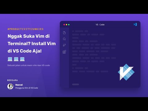 #ProductivityJunkies: Menggunakan Keybinding Vim di VS Code Supaya Produktifitas Meroket!