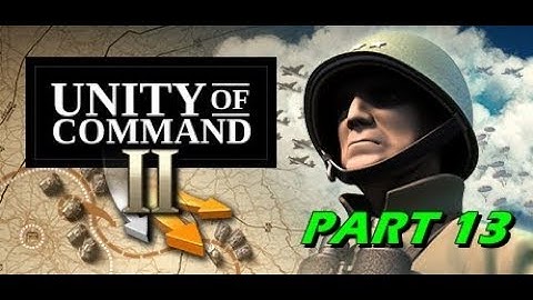 Unity of Command II - Gothic Line - Gameplay Part 13