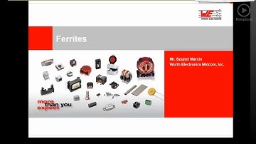 Wurth Electronics Midcom Presents: Ferrites Webinar