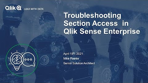 STT - Troubleshooting Section Access in Qlik Sense Enterprise