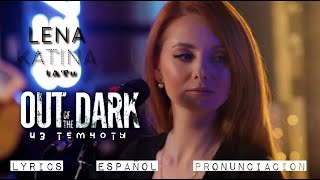 Lena Katina | Out Of The Dark (Из темноты) | ESPAÑOL – LYRICS