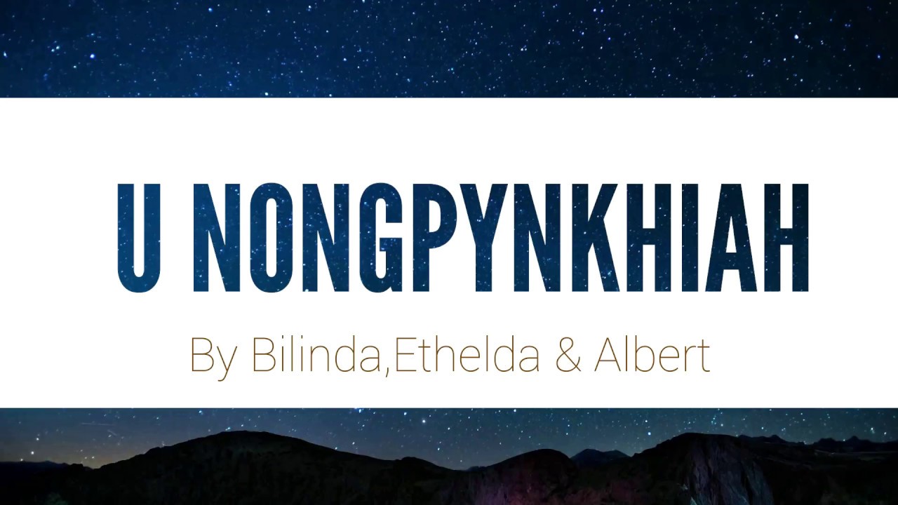 Lawei Ft Wanjopthiaw Ryntathiang Jingieit Blei Bymlah Batai Lyric Video By Khasi Gospel Collection