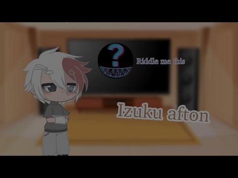 Todoroki’s react to Izuku Afton ||no enji or dabi/touya || all vids from Riddle me this || GCRV ||