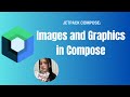 Images and Graphics in Compose