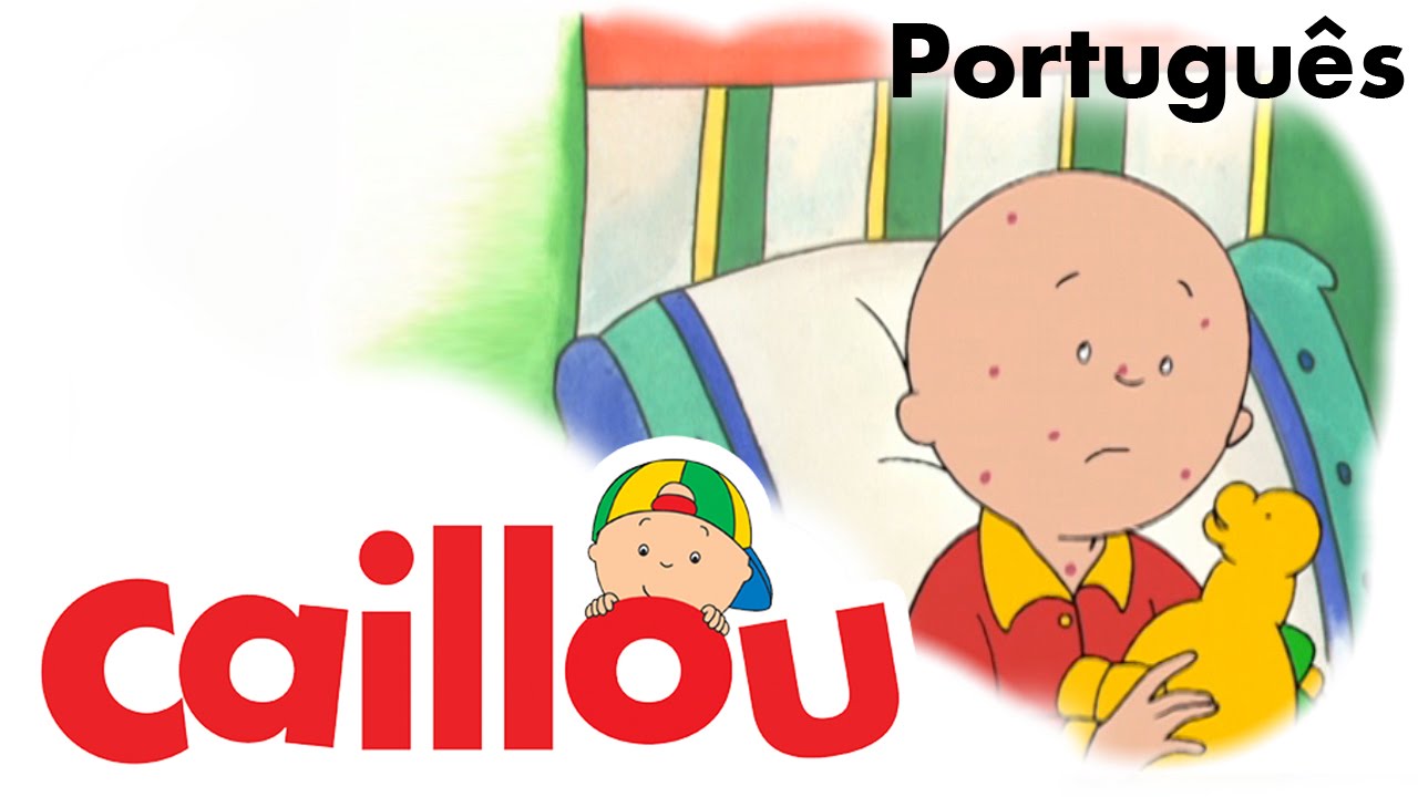 CAILLOU PORTUGUÊS - Caillou fica doente  (S01E52)