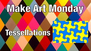 Make Art Monday   Week 7   Tessellation