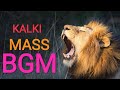 KALKI MASS BGM 11 Times
