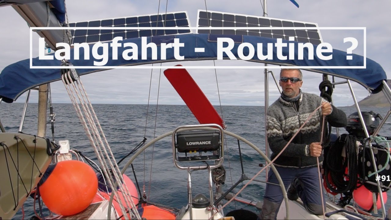 Langfahrt Segeln gibt es da Routine? #91 @XTripSailing Segeln 2022