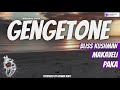 GENGETONE - BLISS KUSHMAN ft Makaveli x Paka (OFFICIAL AUDIO)