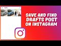 How to save draft on Instagram 2023