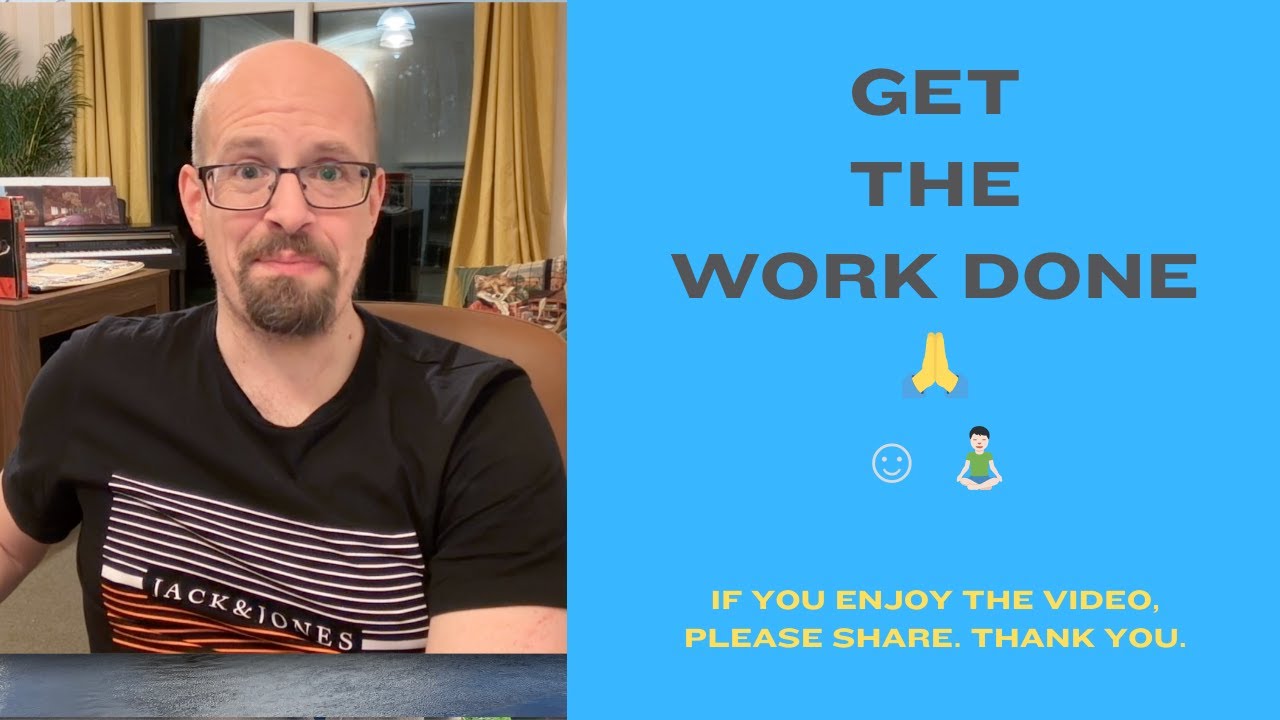 GET THE WORK DONE - YouTube