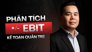 Cách kế toán quản trị phân tích EBIT và ra quyết định
