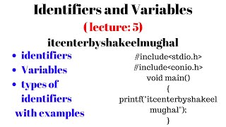 Identifiers and Variables. ( lecture 5 )