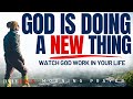 God is doing a new thing in your life christian motivation morning prayer to start your today