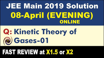 JEE Main 2019 Physics Solutions | Kinetic Theory of Gases 01