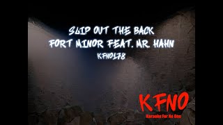 Fort Minor - Slip Out The Back [karaoke]