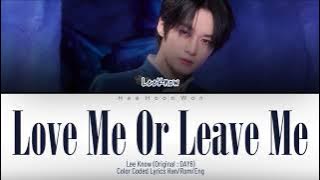 [SKZ-RECORD] Lee Know - 'Love me or Leave me (Original : DAY6)' [Han/Rom/Eng] Color Coded Lyrics